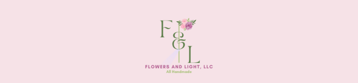 Flowers and Light, LLC